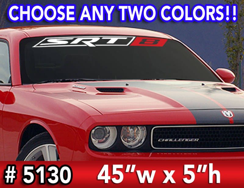 SRT 8 Windshield Decal Sticker 45x5Any 2 Colors #5130  